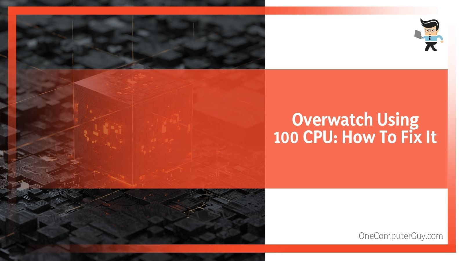 Overwatch Using 100 CPU How To Fix It