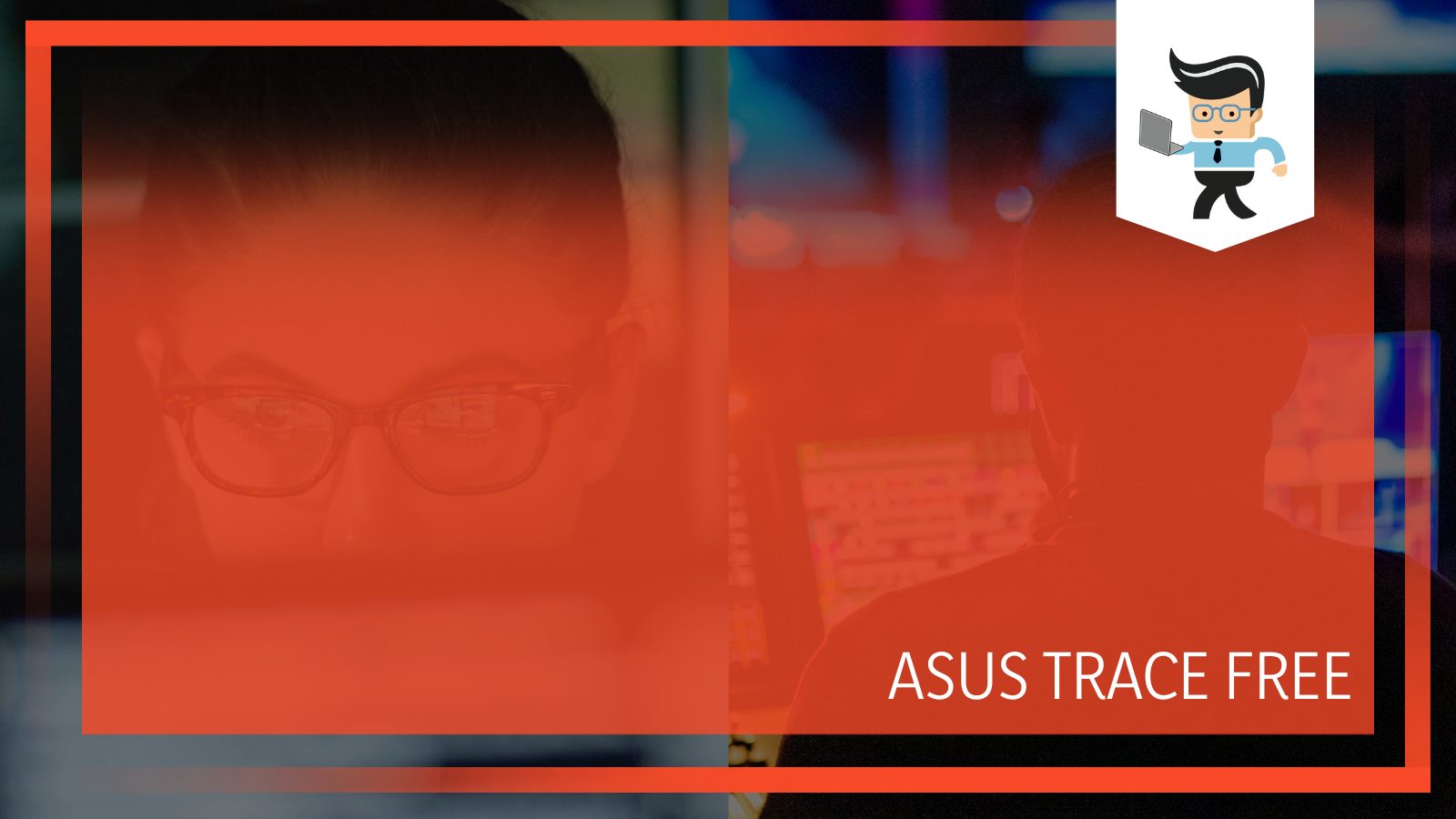 What is asus trace free