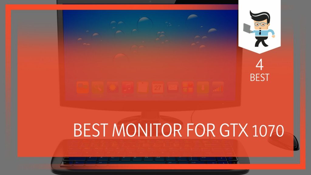 How Many 4k Monitors Can A Gtx 1070 Support Best Monitor for GTX 1070: Our Experts’ Top Four Picks