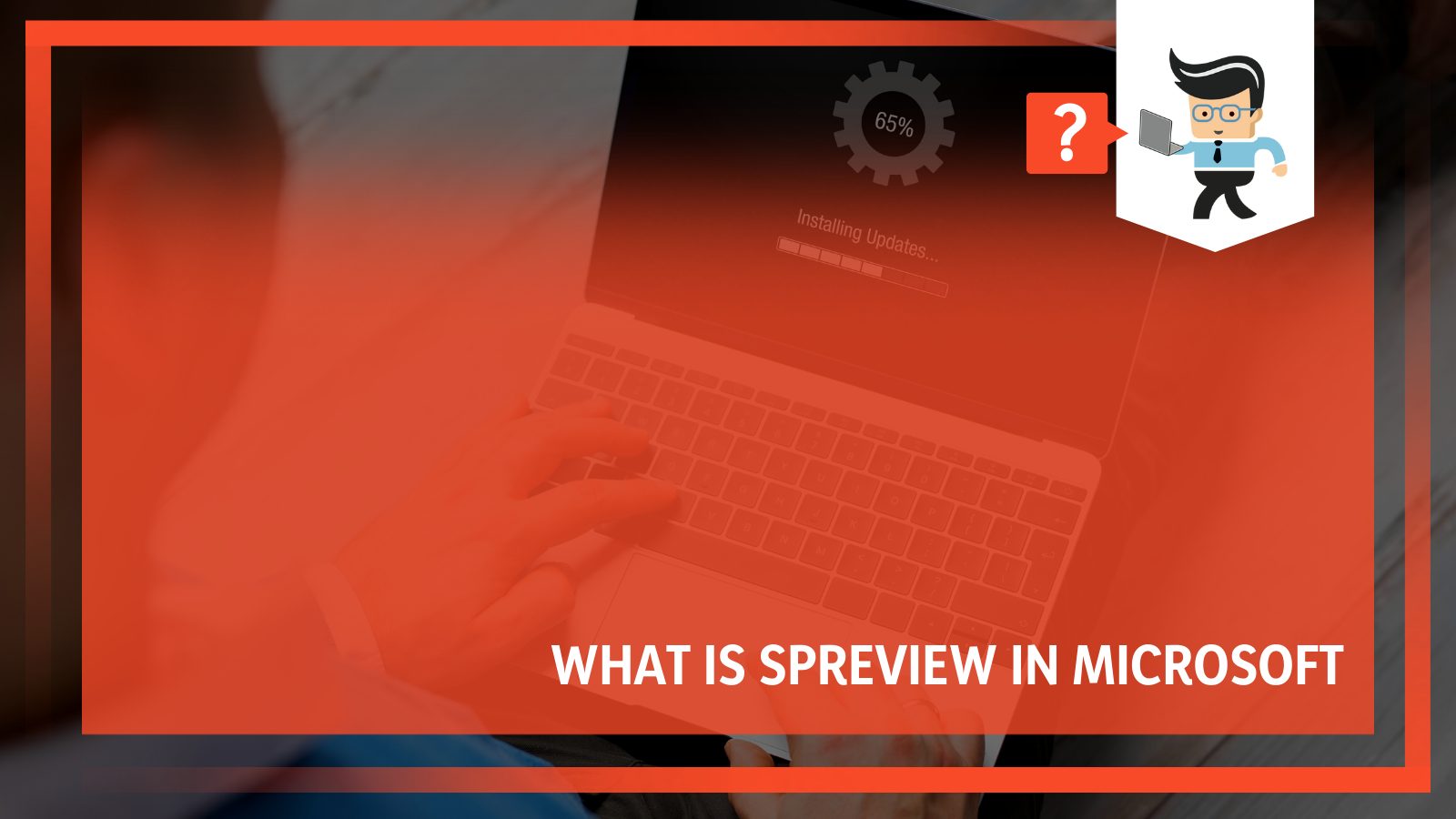 What Is Spreview in Microsoft