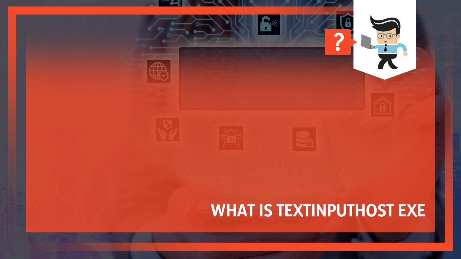 What Is Textinputhost Exe