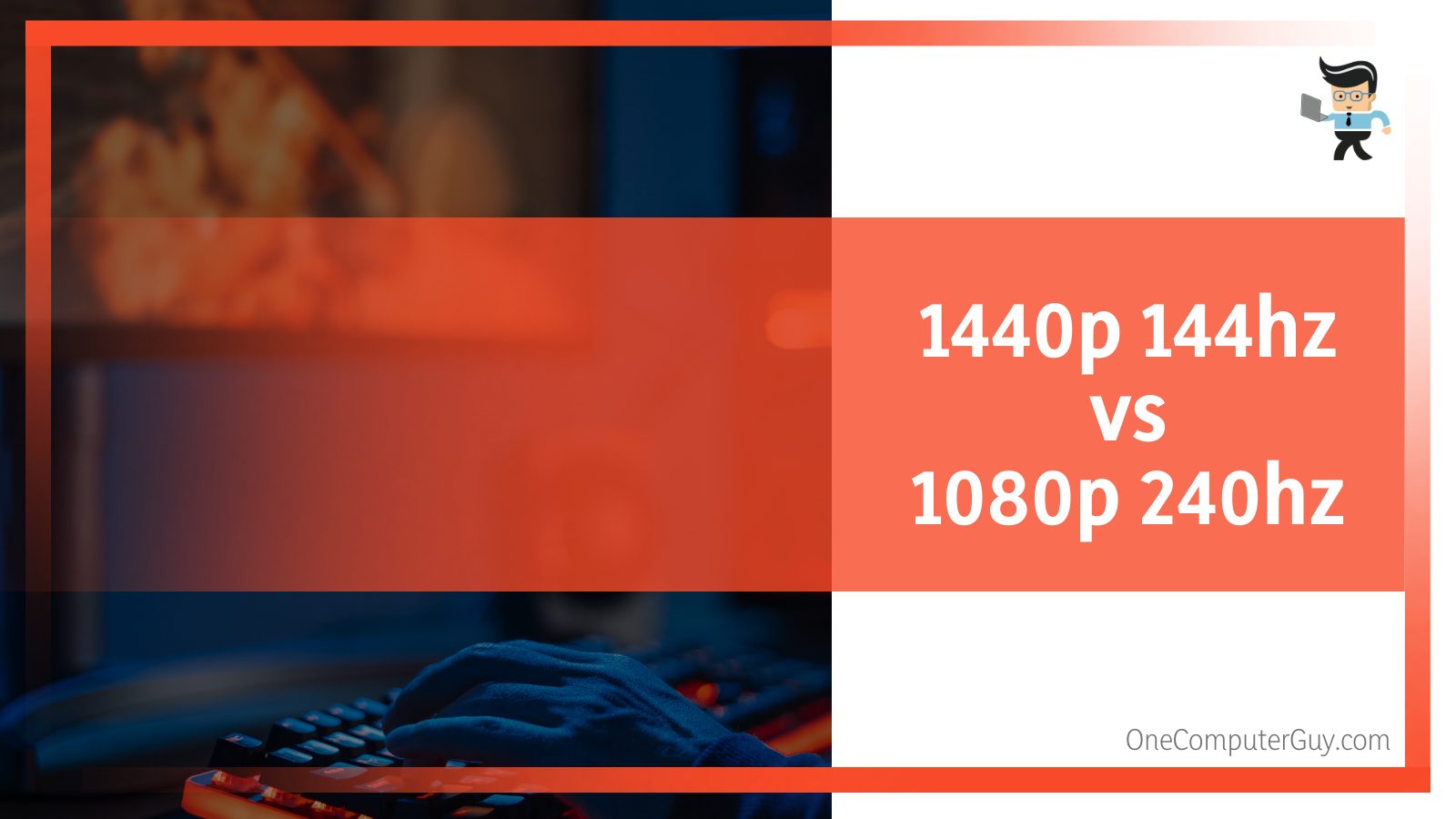 1440p 144hz vs 1080p 240hz Resolution