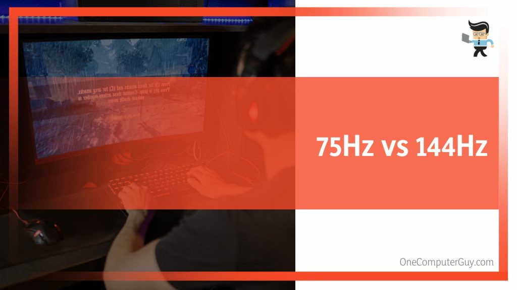 Comparing 75Hz vs. 144Hz Which is the best monitor for you? One