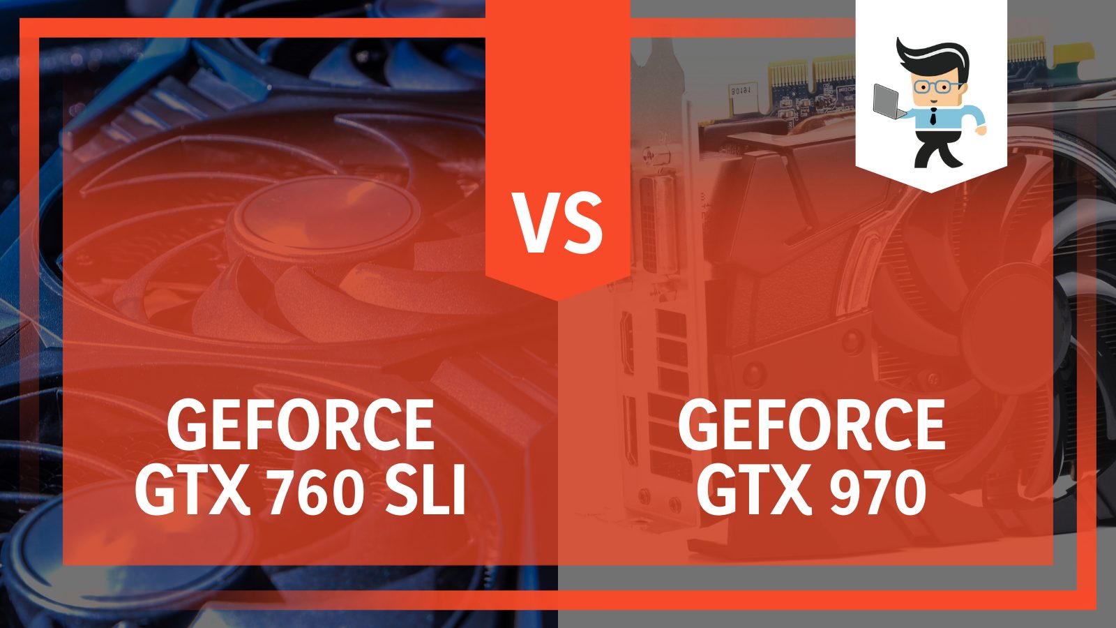 760 SLI vs 970 GTX NVIDIA Differences