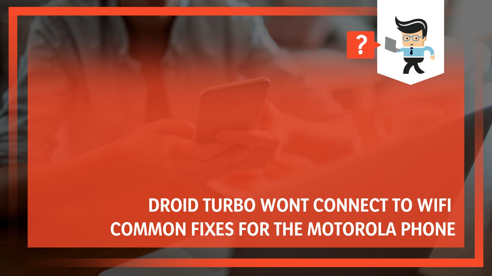 Common Fixes for the Motorola Phone