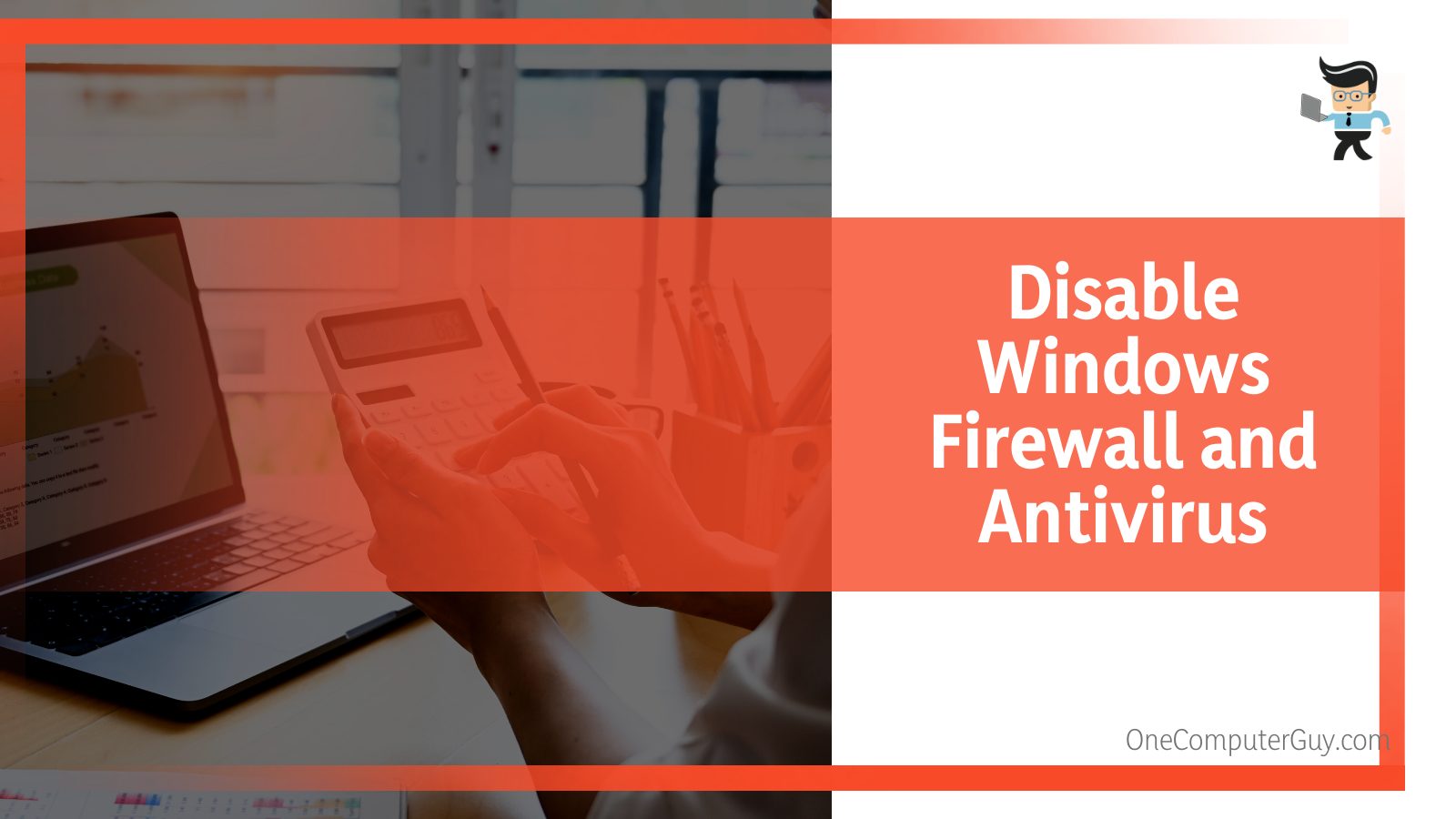 Disable Windows Firewall and Antivirus