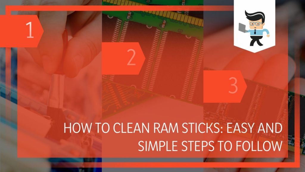 How To Clean RAM Sticks Easy and Simple Steps To Follow