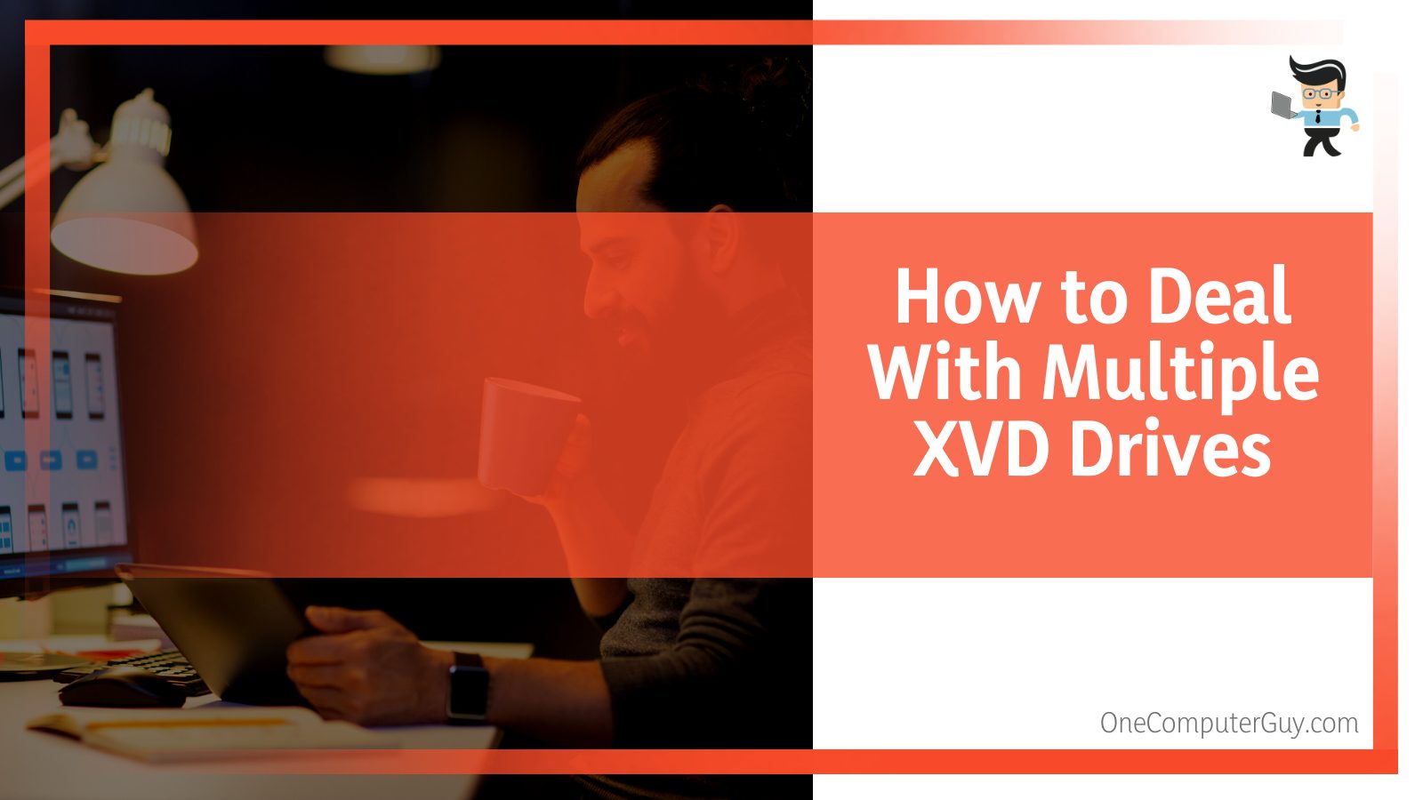 How to Deal With Multiple XVD Drives