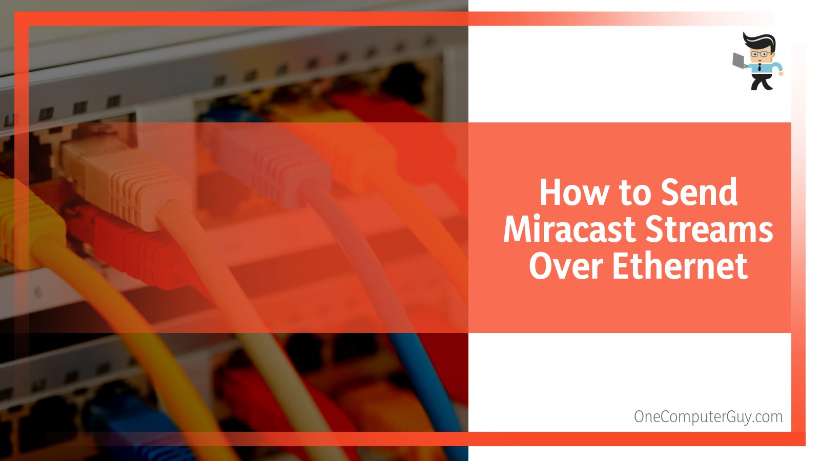 How to Send Miracast Streams Over Ethernet