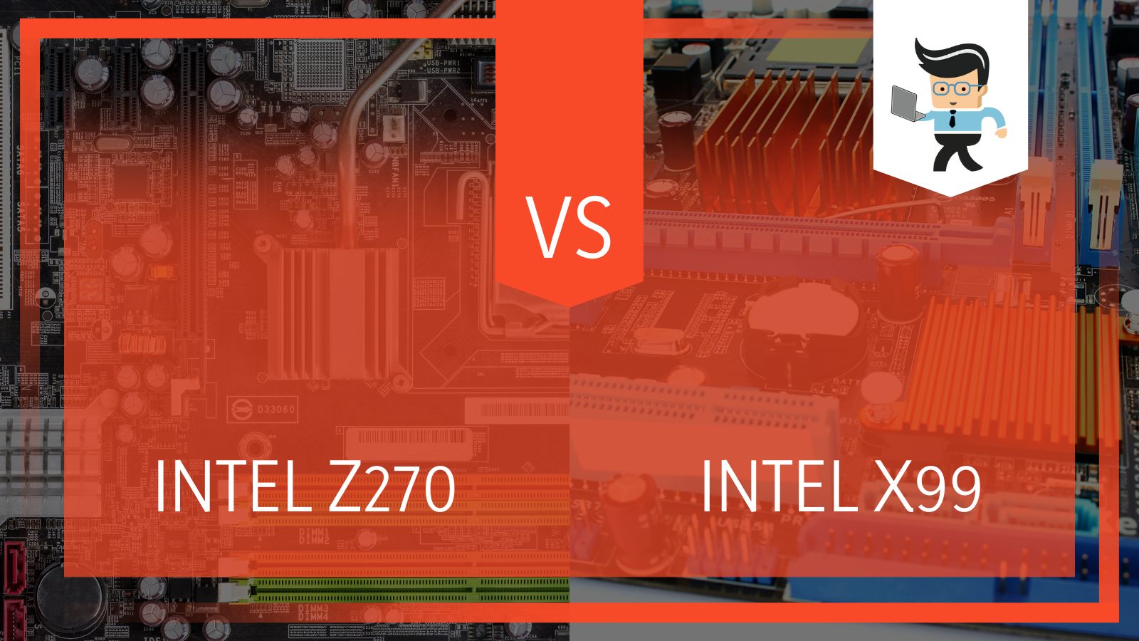 Intel z270 vs x99 Motherboards Difference