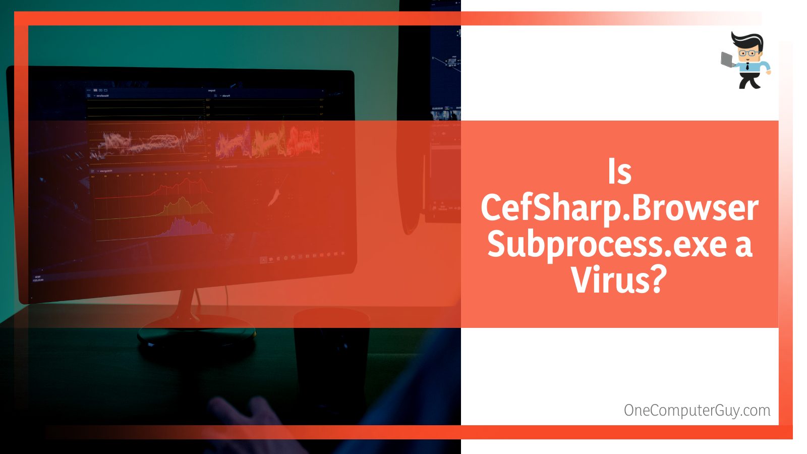 Is CefSharp.BrowserSubprocess.exe a Virus