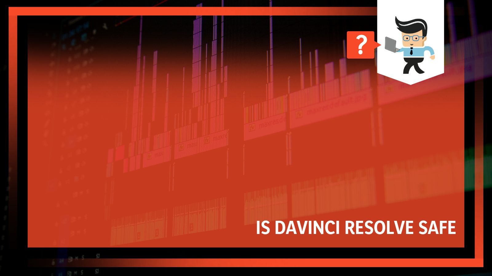 Is davinci resolve safe