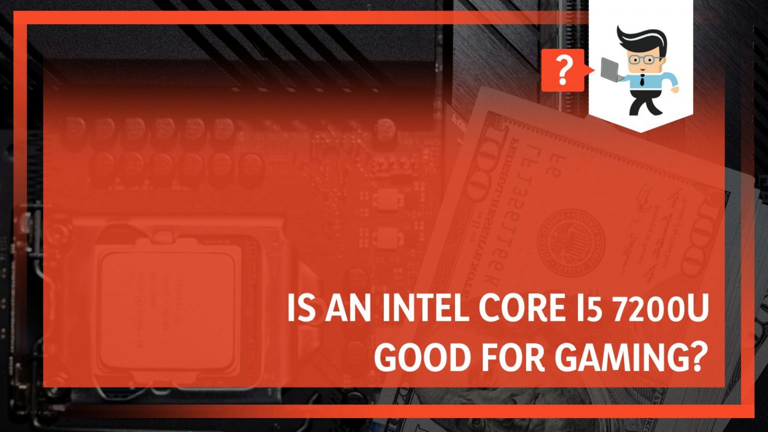 Is an Intel Core i5 7200U Good for Gaming? A Detailed Processor Guide