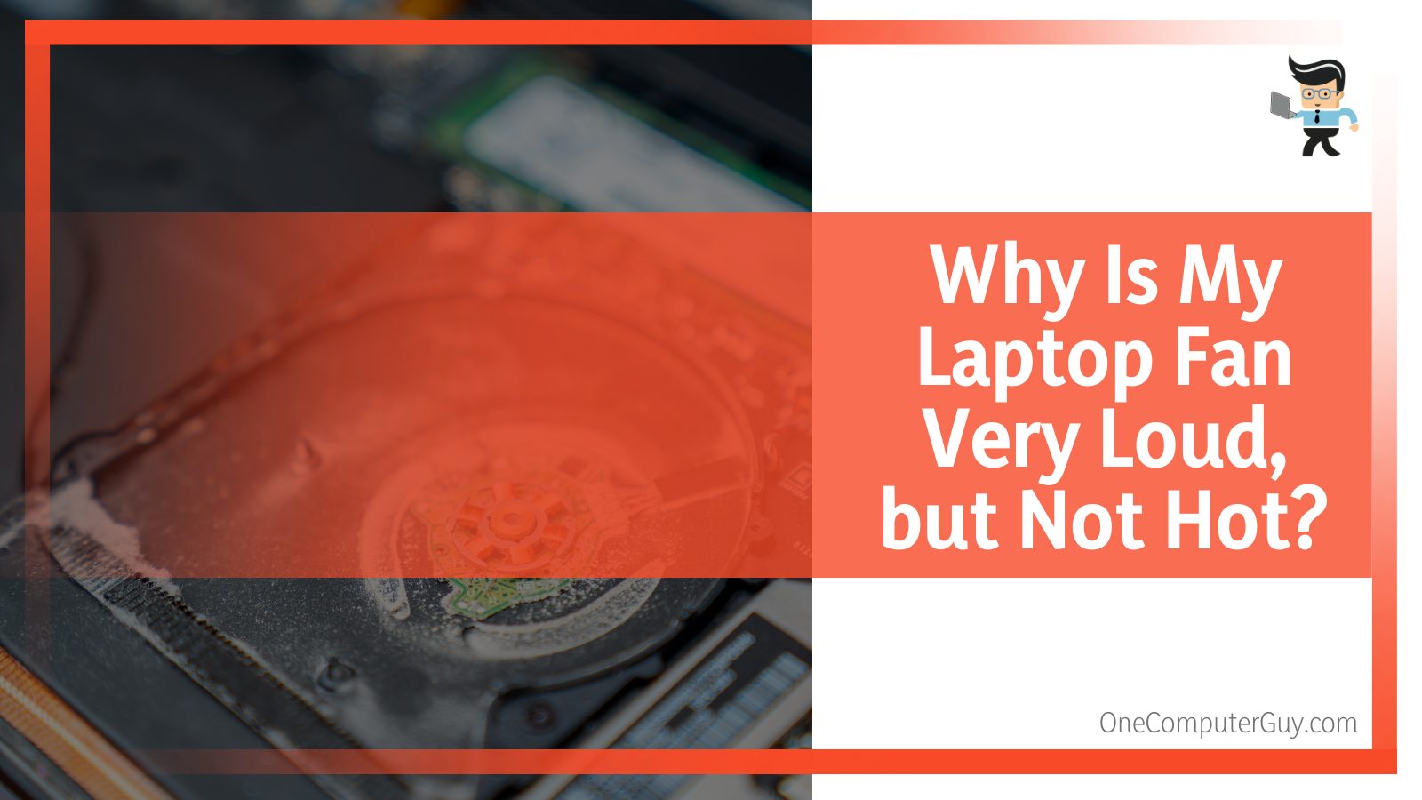 Laptop Fan Loudness Reasons