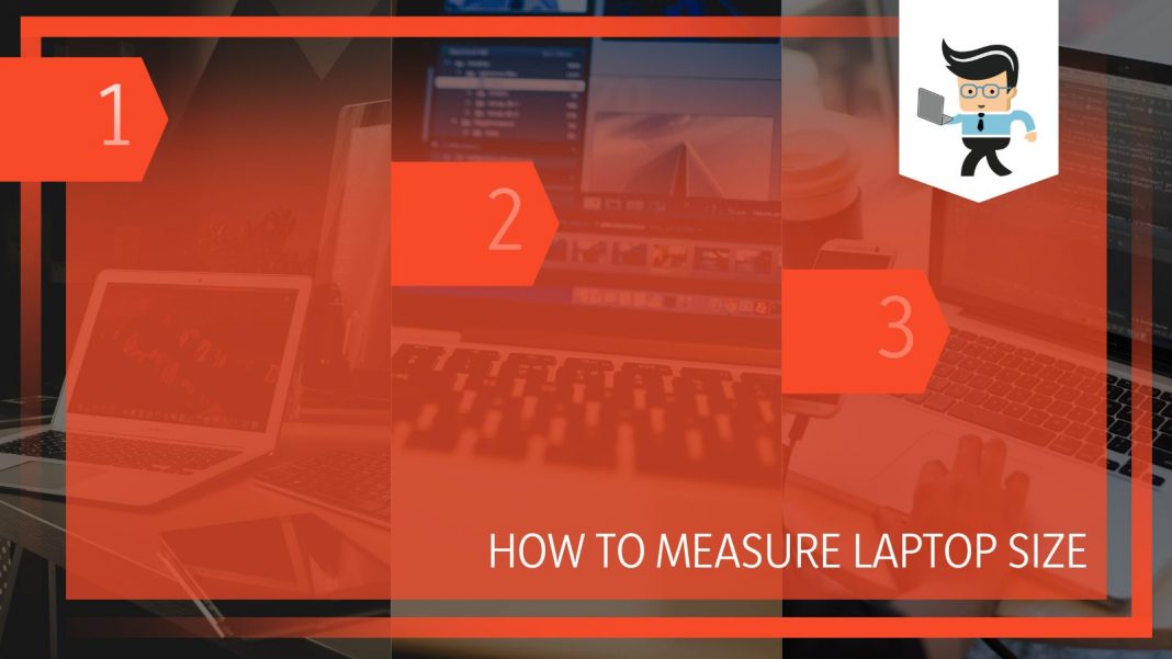 How to Measure Laptop Size The Complete List of Device Measurement