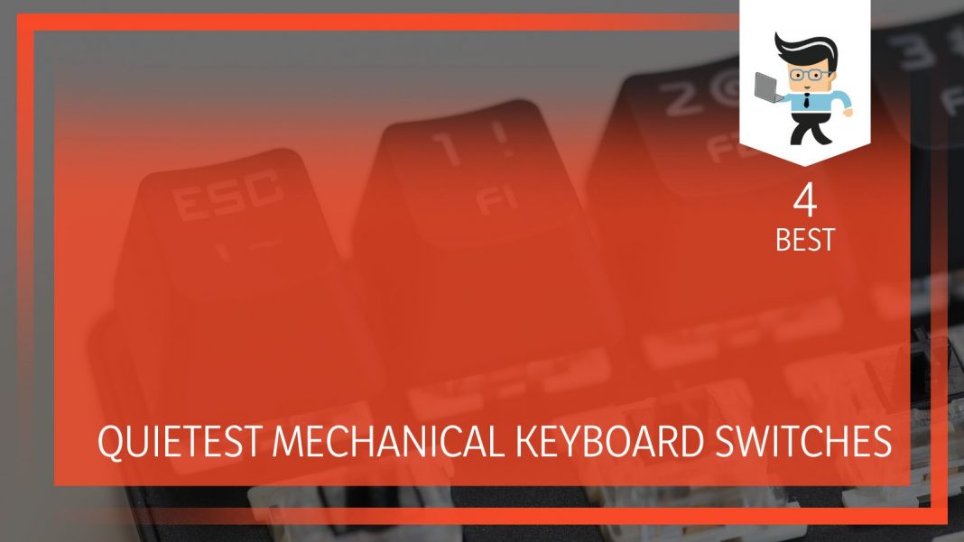 Quietest Mechanical Keyboard Switches Silent & Comfortable One