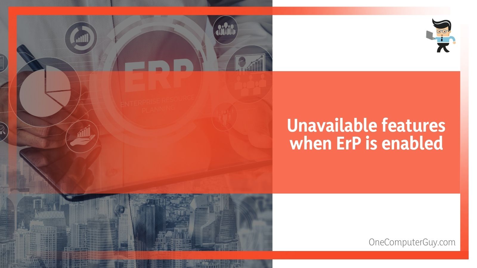 Unavailable features when ErP is enabled