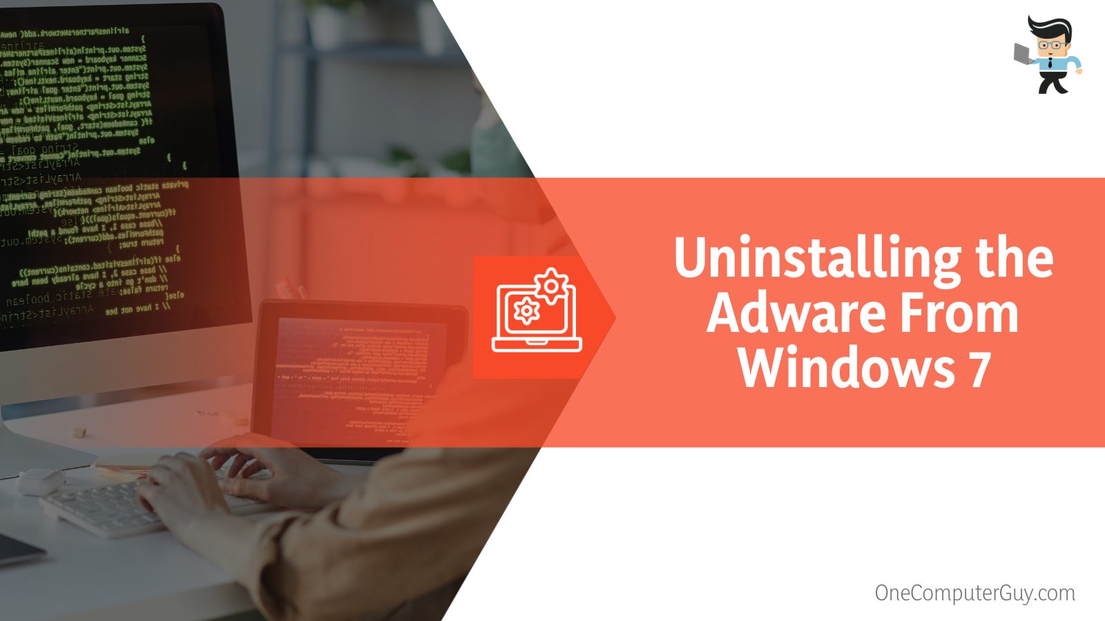 Uninstalling the Adware From Windows 7