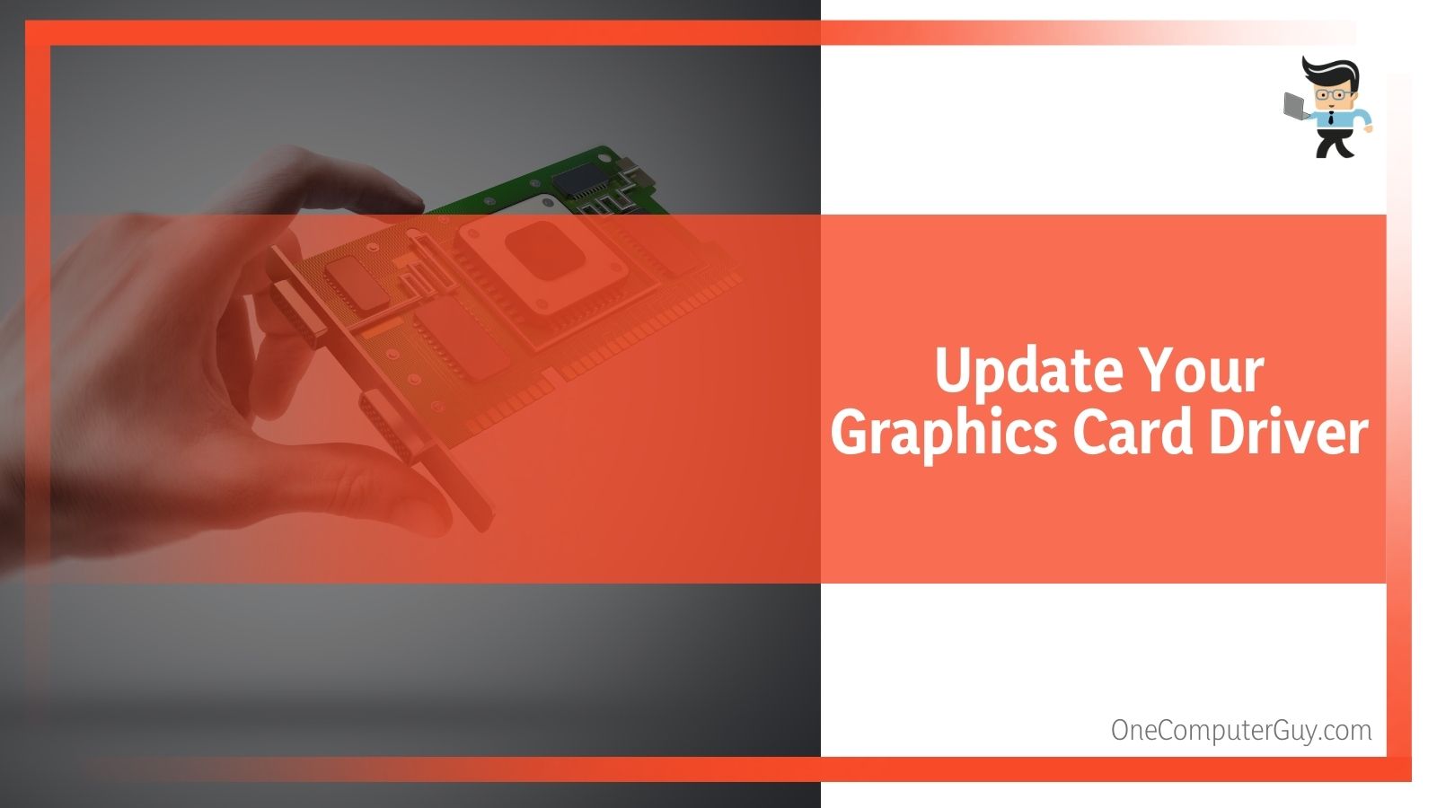 Update Your Graphics Card Driver