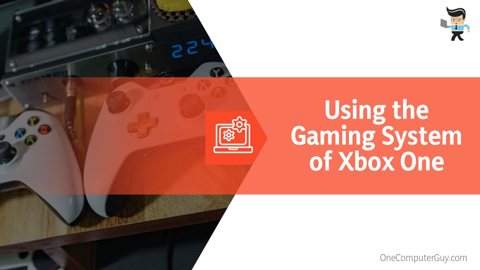 Using the Gaming System of Xbox One