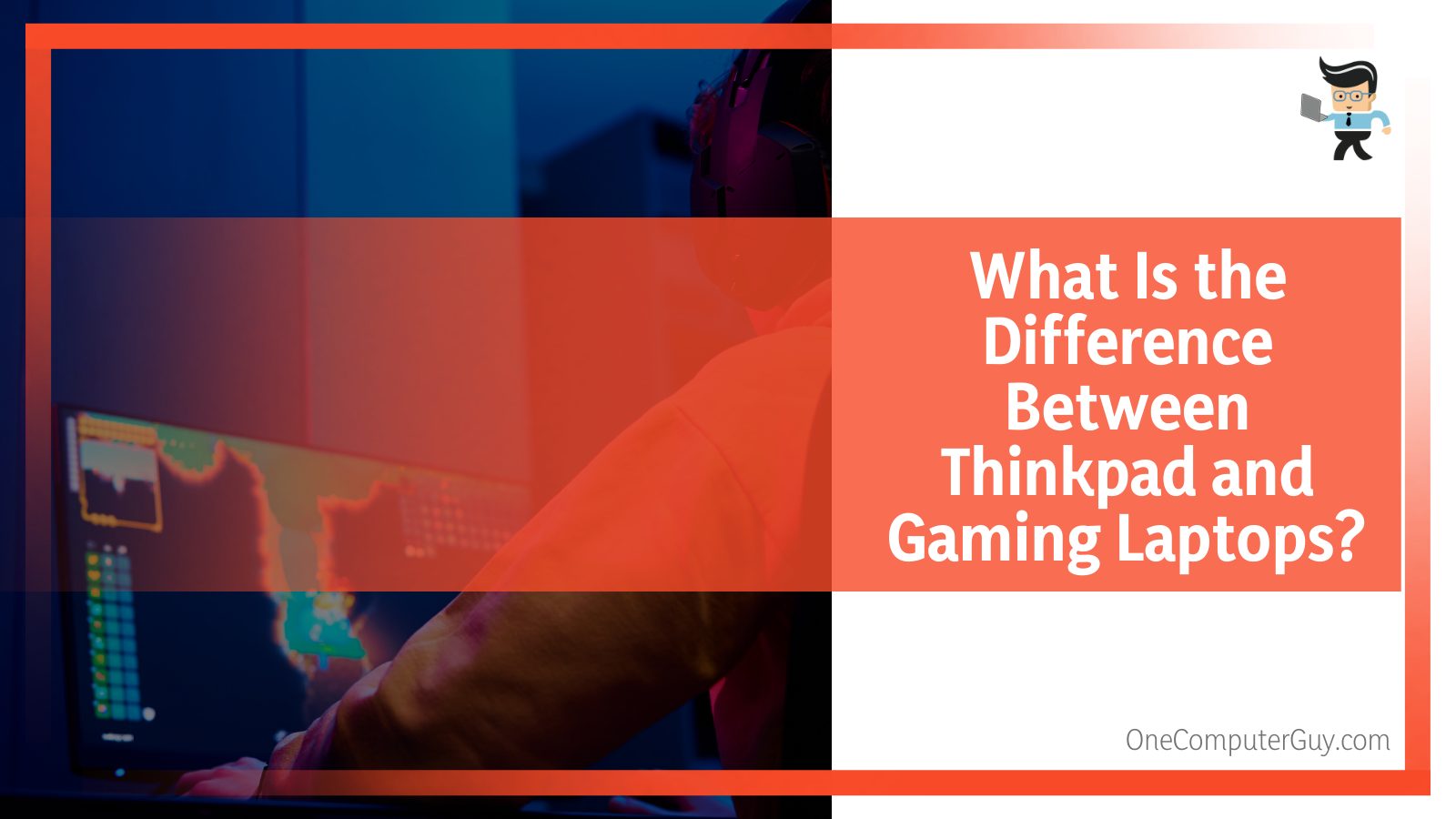 What Is the Difference Between Thinkpad and Gaming Laptops