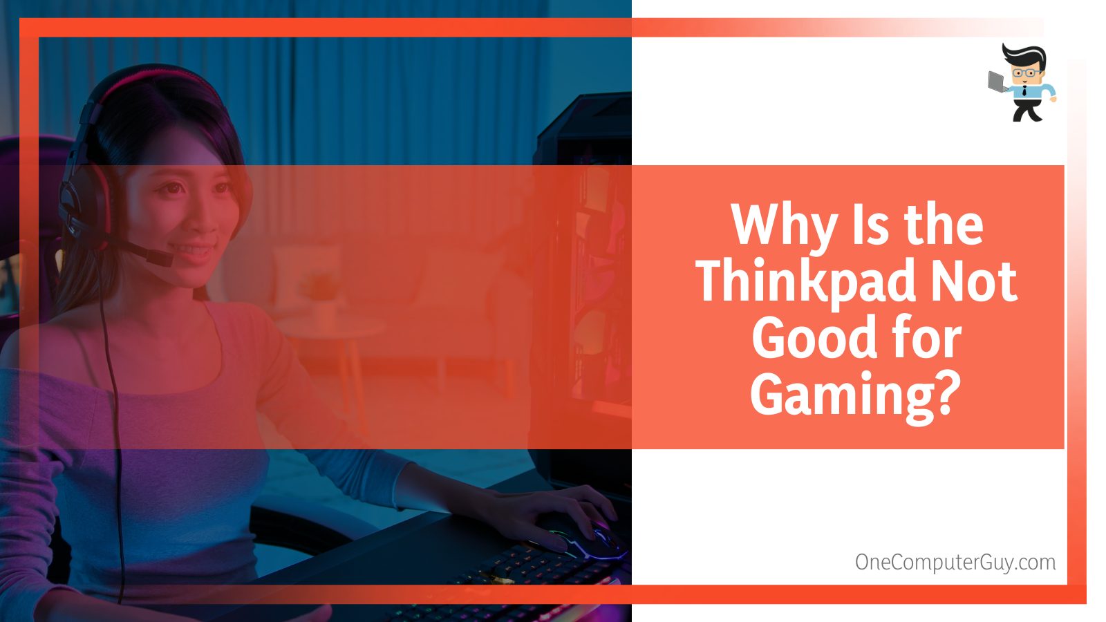Why Is the Thinkpad Not Good for Gaming