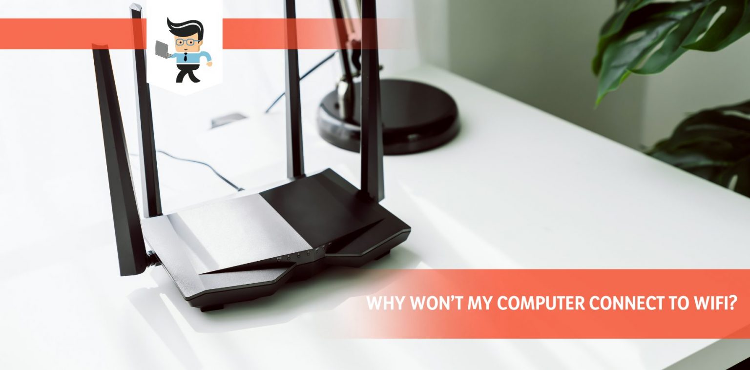 Why Won’t My Computer Connect to WiFi? 8 Causes and Their Simple Fixes