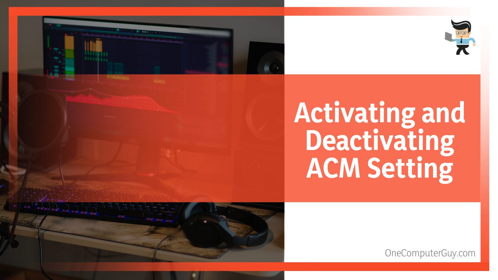 Activating and Deactivating ACM Setting