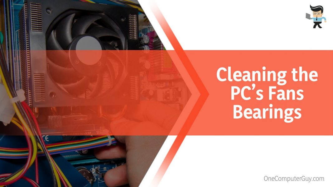 How To Clean PC Fans A List of the Most Effective Methods