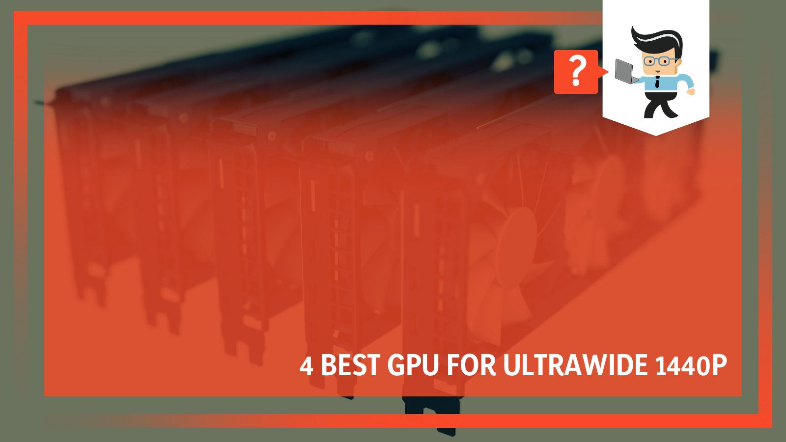 GPU For Ultrawide 1440p