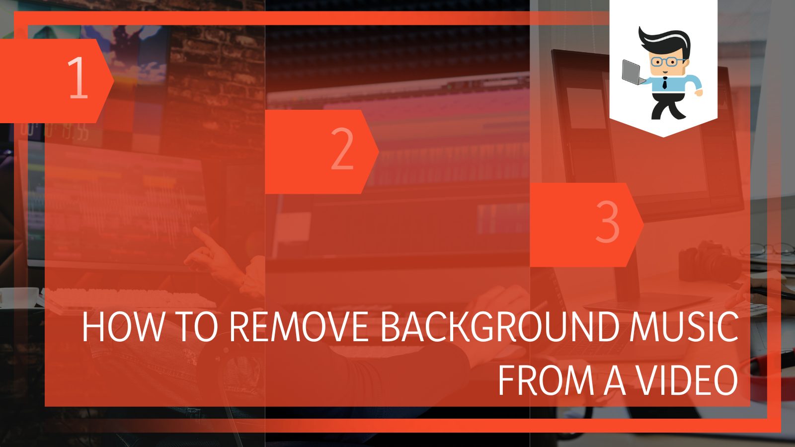 How To Remove Background Music From a Video: 5 Easy Steps