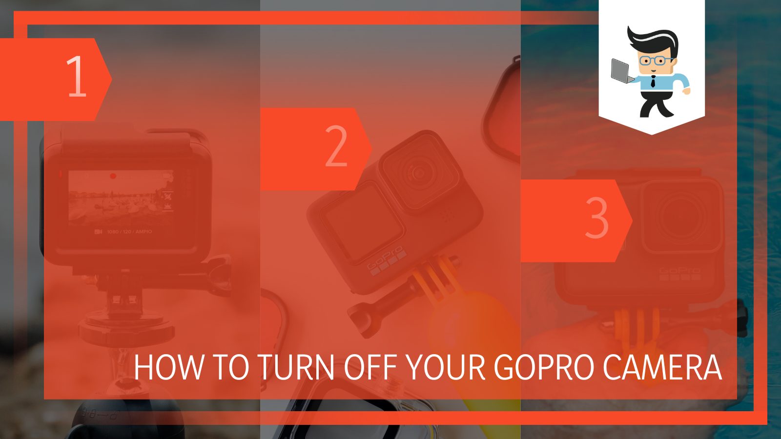 How To Turn Off Your GoPro Camera