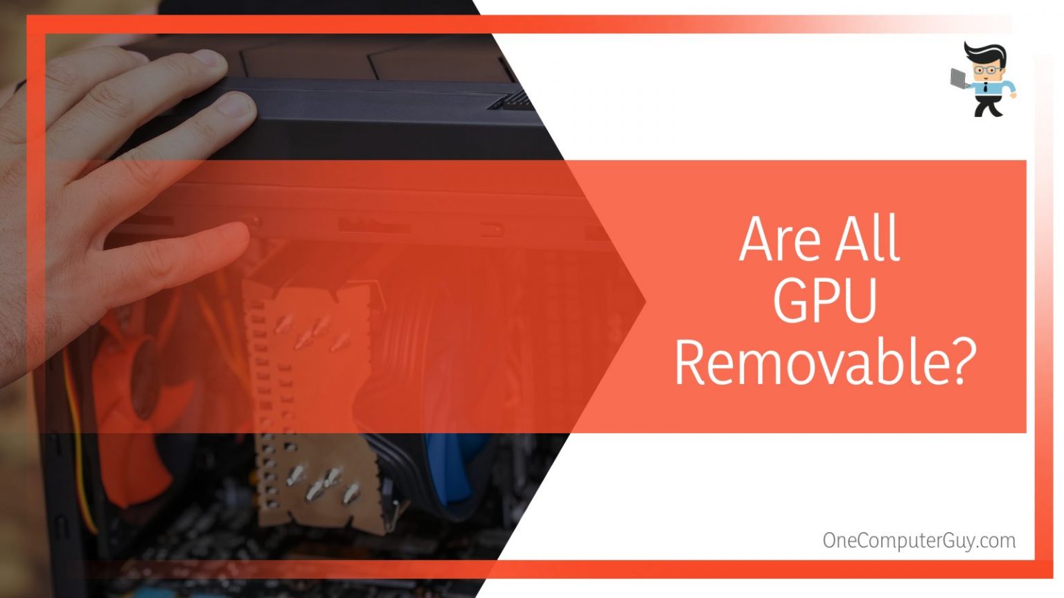 How To Remove a GPU 6 Easy To Follow Steps At Home