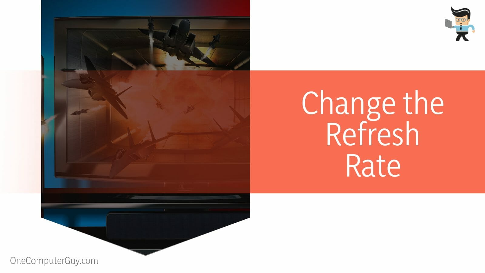 Change the Refresh Rate