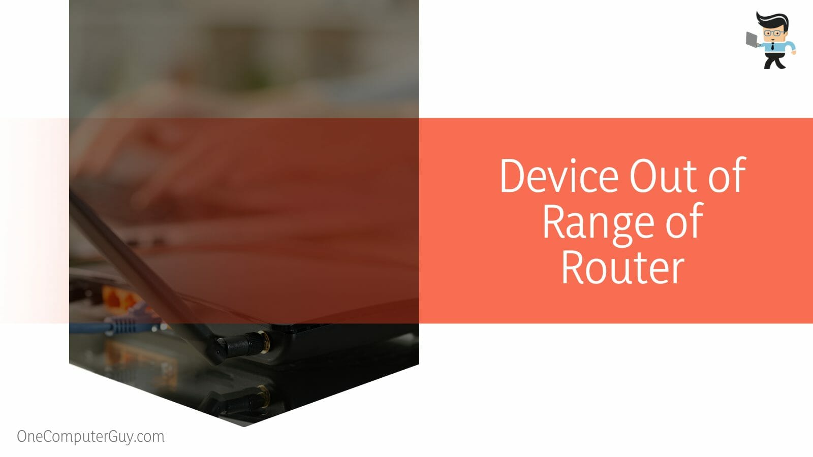 Device Out of Range of Router