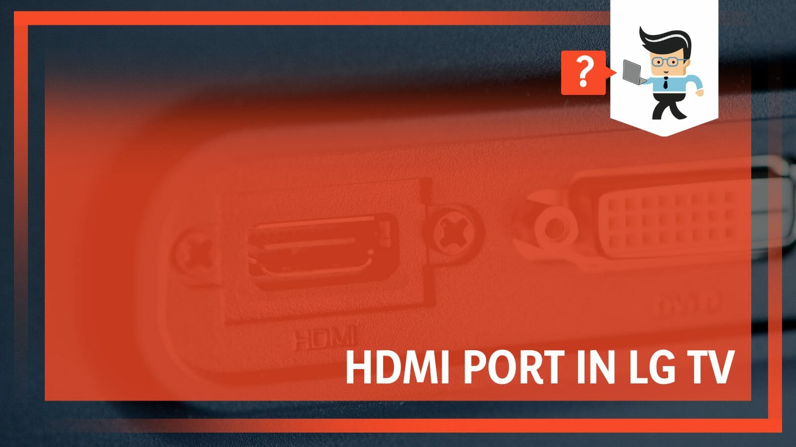 HDMI Port in LG TV