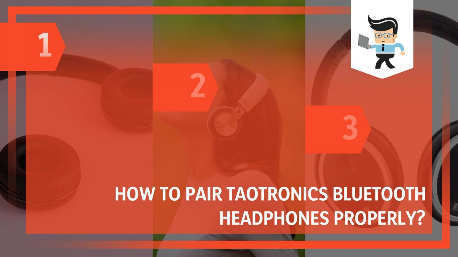 How to Pair Taotronics Bluetooth Headphones Properly?