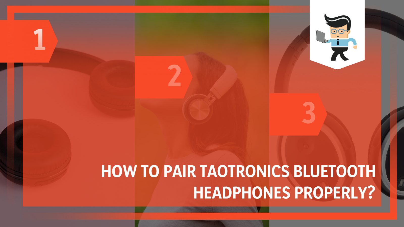 How to Pair Taotronics Bluetooth Headphones Properly