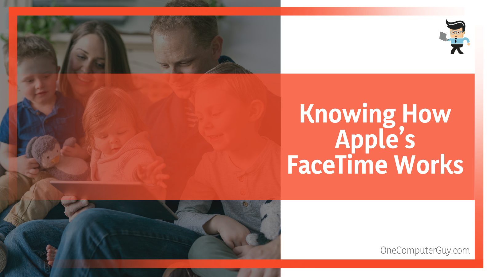 Knowing How Apple’s FaceTime Works