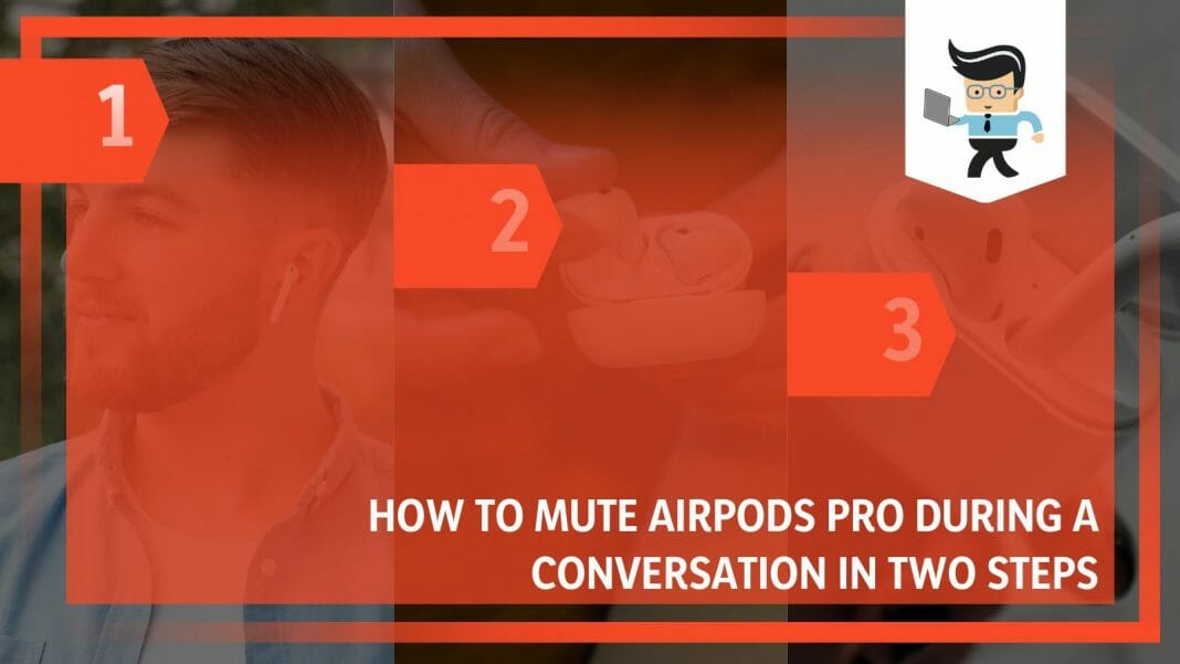 How to Mute AirPods Pro During a Conversation in Two Steps