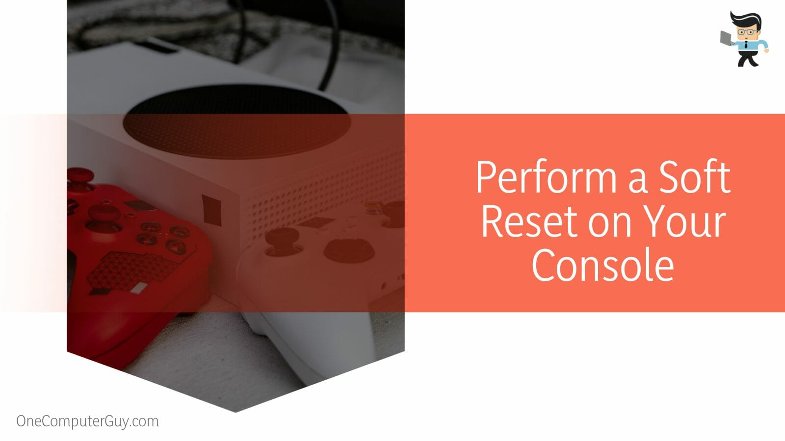 Perform a Soft Reset on Your Console