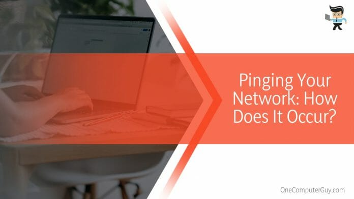 Pinging Your Network  How Does It Occur 1