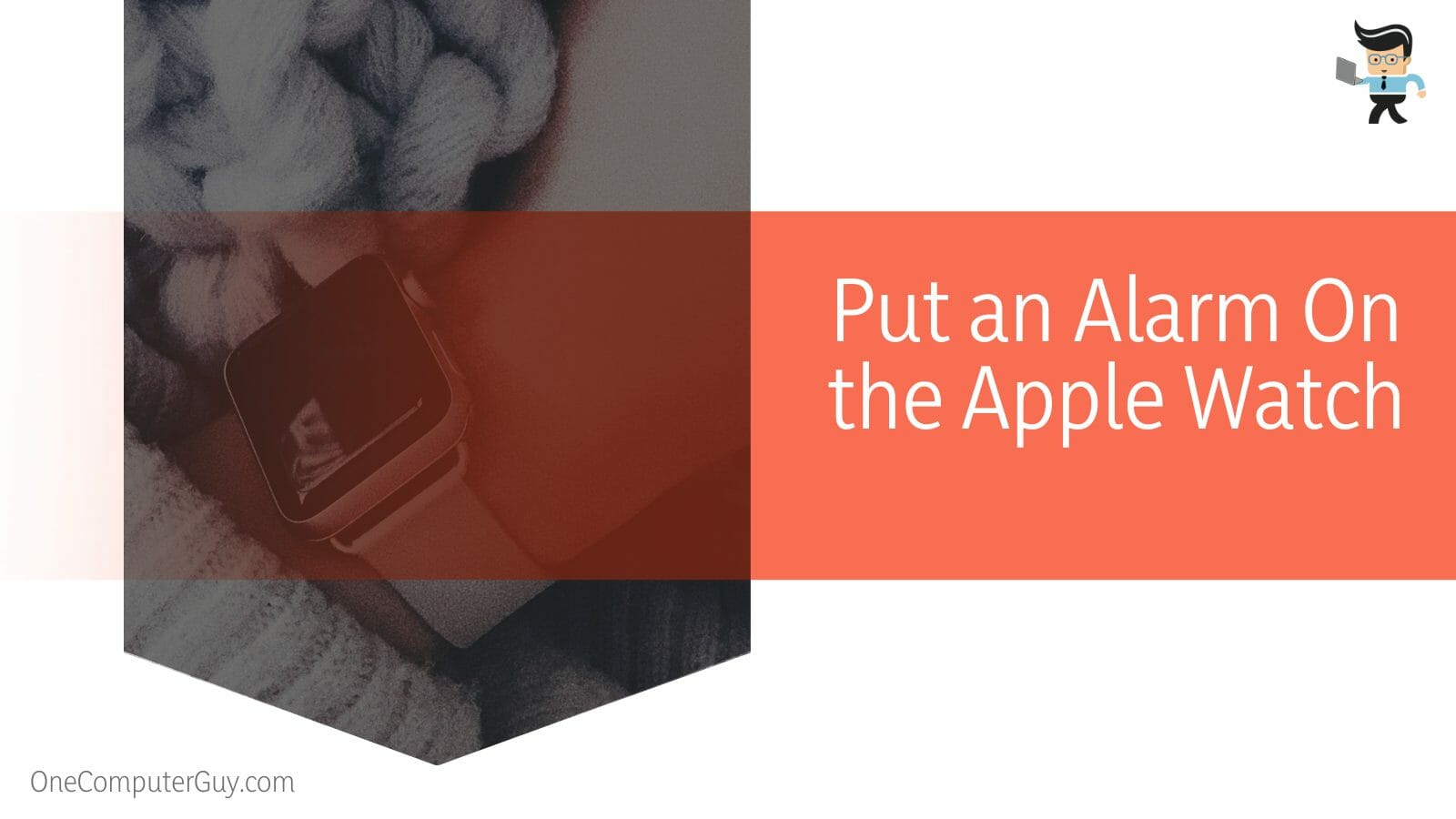 Put an Alarm On the Apple Watch