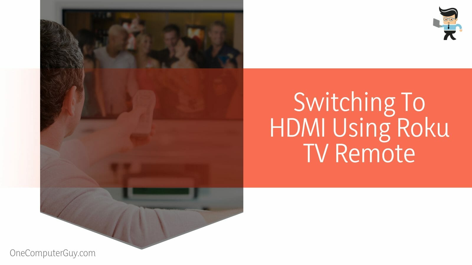 Switching To HDMI Using Roku TV Remote