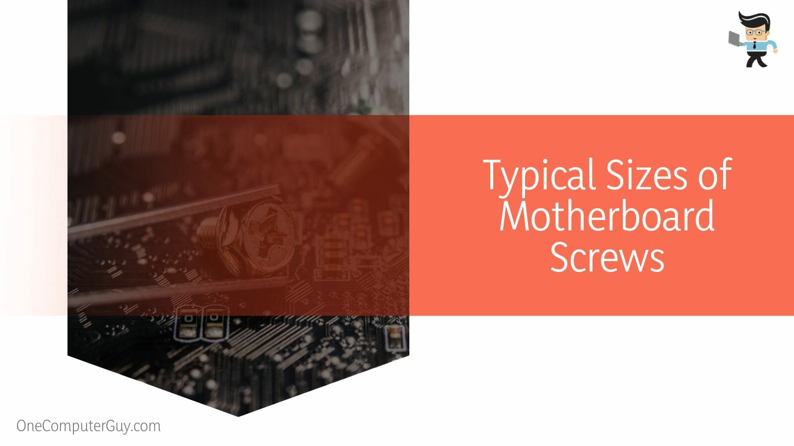 Typical Sizes of Motherboard Screws