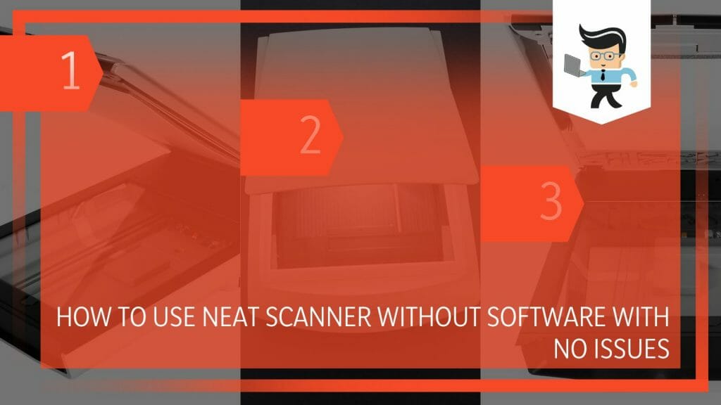 How To Use Neat Scanner Without Software With No Issues?