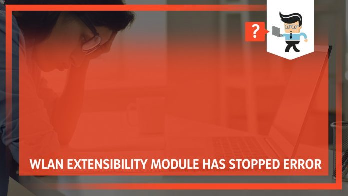 WLAN Extensibility Module Has Stopped Error: Quick Fixes