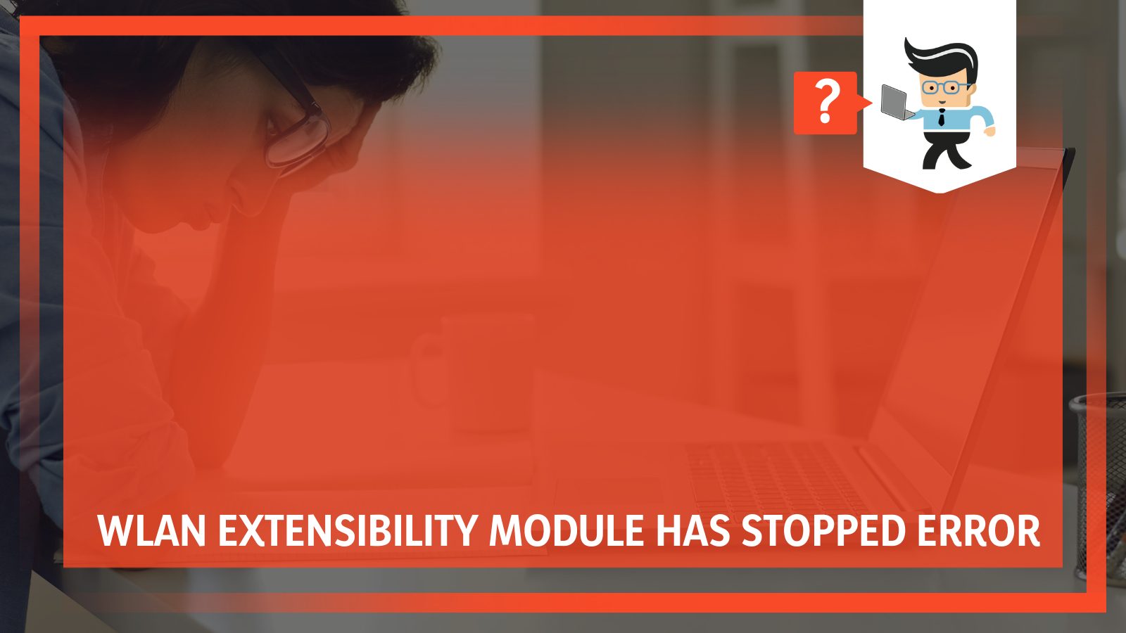 WLAN Extensibility Module Has Stopped Error