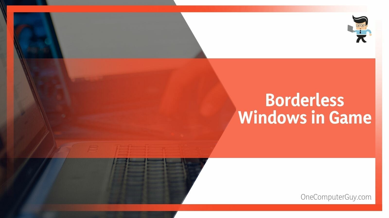 Borderless Windows in Game