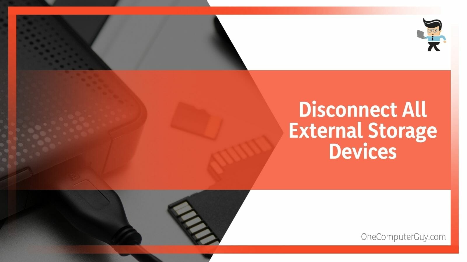 Disconnect All External Storage Devices